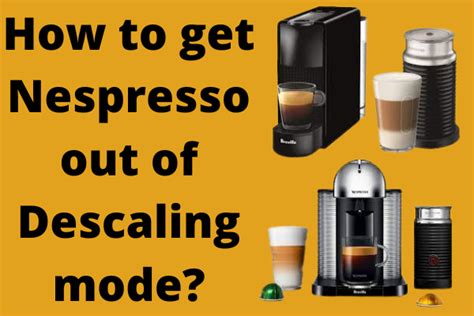 A guide to fixing Nespresso Stuck in Descaling mode